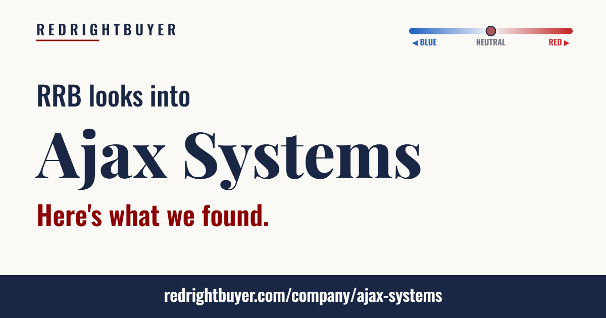 Is Ajax Systems conservative or liberal? RedRightBuyer editorial rating.