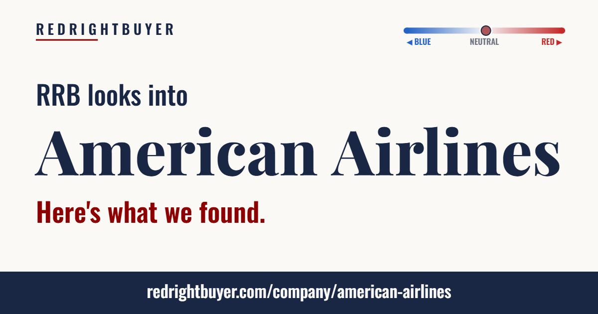 Is American Airlines conservative or liberal? RedRightBuyer editorial rating.