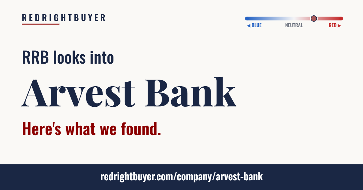 Is Arvest Bank conservative or liberal? RedRightBuyer editorial rating.
