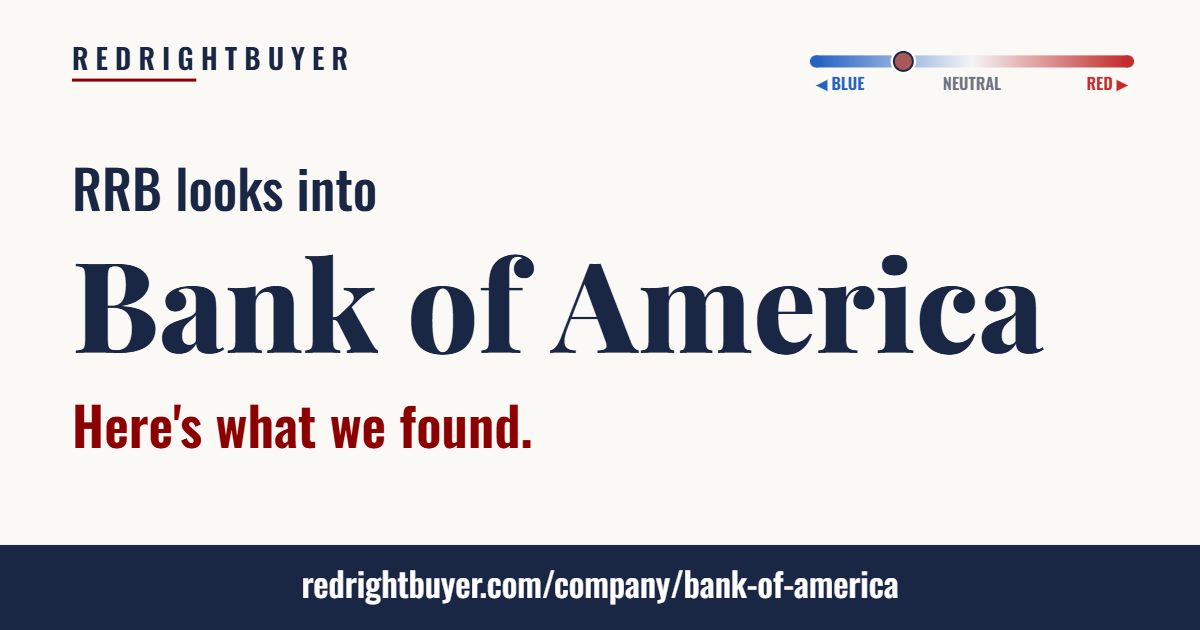 Is Bank of America conservative or liberal? RedRightBuyer editorial rating.