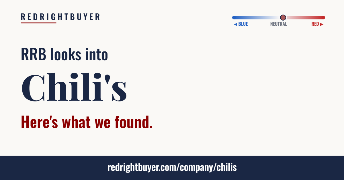 Is Chili's conservative or liberal? RedRightBuyer editorial rating.