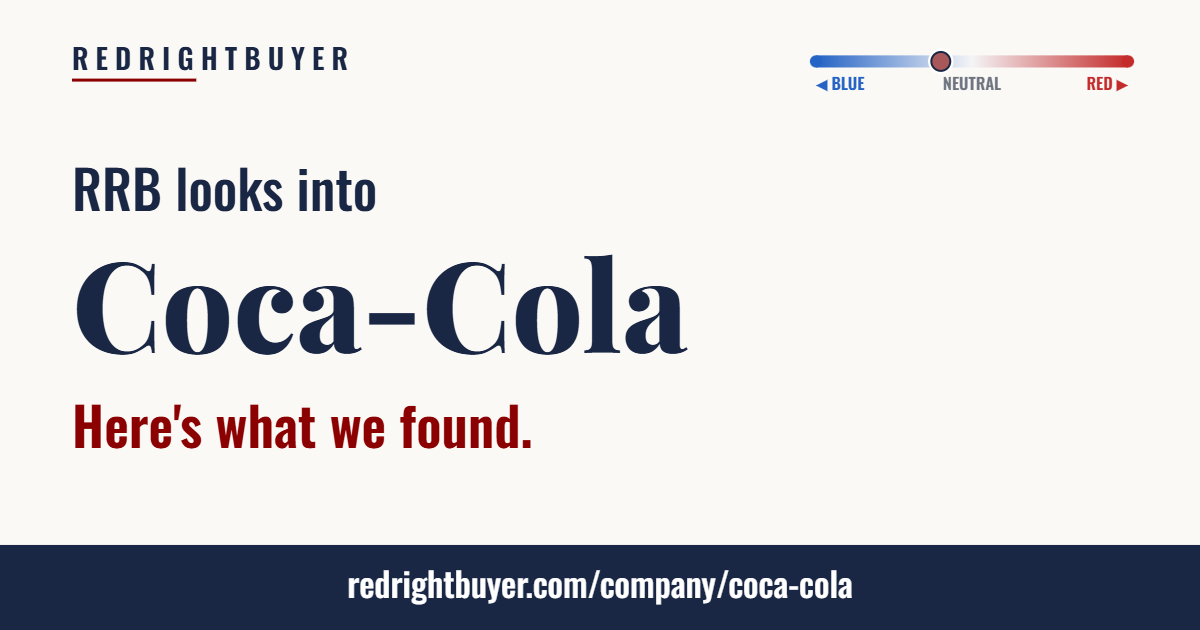Is Coca-Cola conservative or liberal? RedRightBuyer editorial rating.