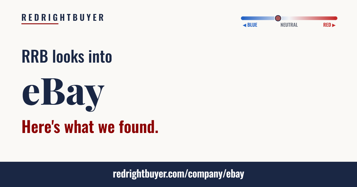 Is eBay conservative or liberal? RedRightBuyer editorial rating.