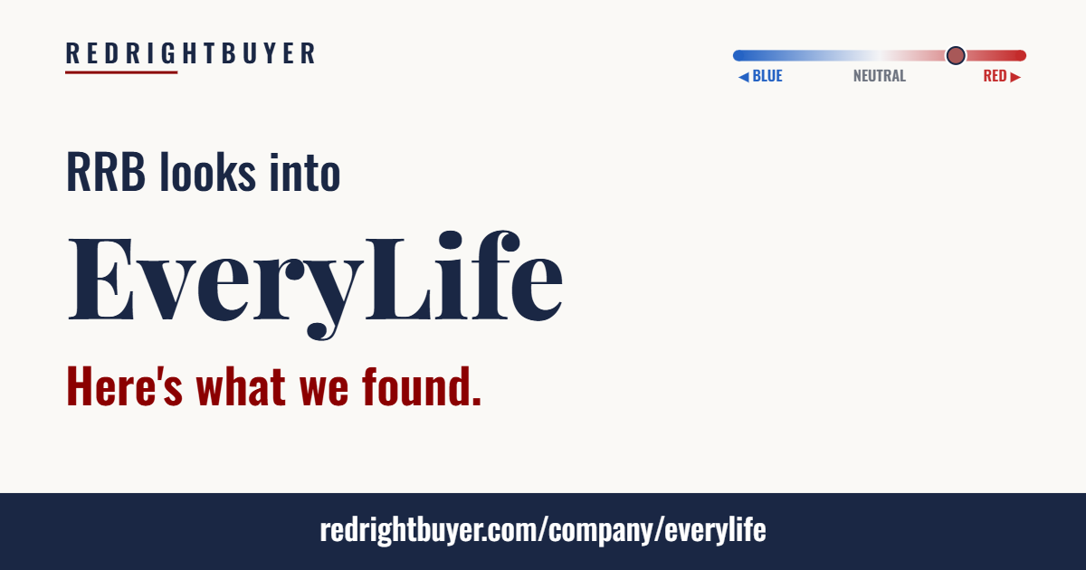 Is EveryLife conservative or liberal? RedRightBuyer editorial rating.