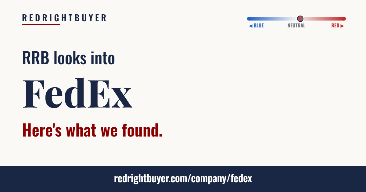 Is FedEx conservative or liberal? RedRightBuyer editorial rating.