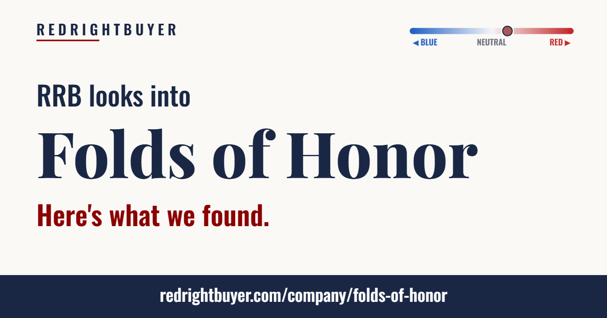 Is Folds of Honor conservative or liberal? RedRightBuyer editorial rating.