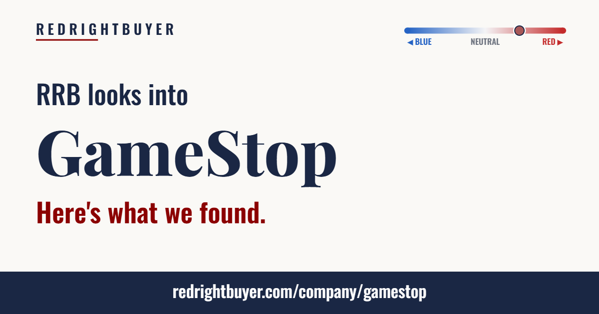 Is GameStop conservative or liberal? RedRightBuyer editorial rating.
