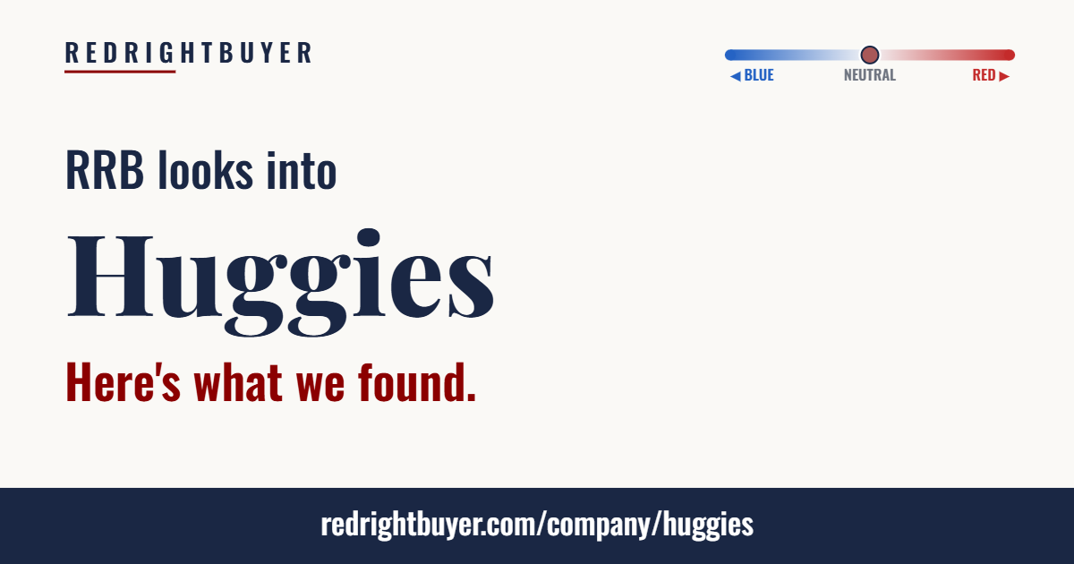 Is Huggies conservative or liberal? RedRightBuyer editorial rating.