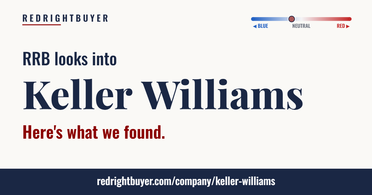 Is Keller Williams conservative or liberal? RedRightBuyer editorial rating.