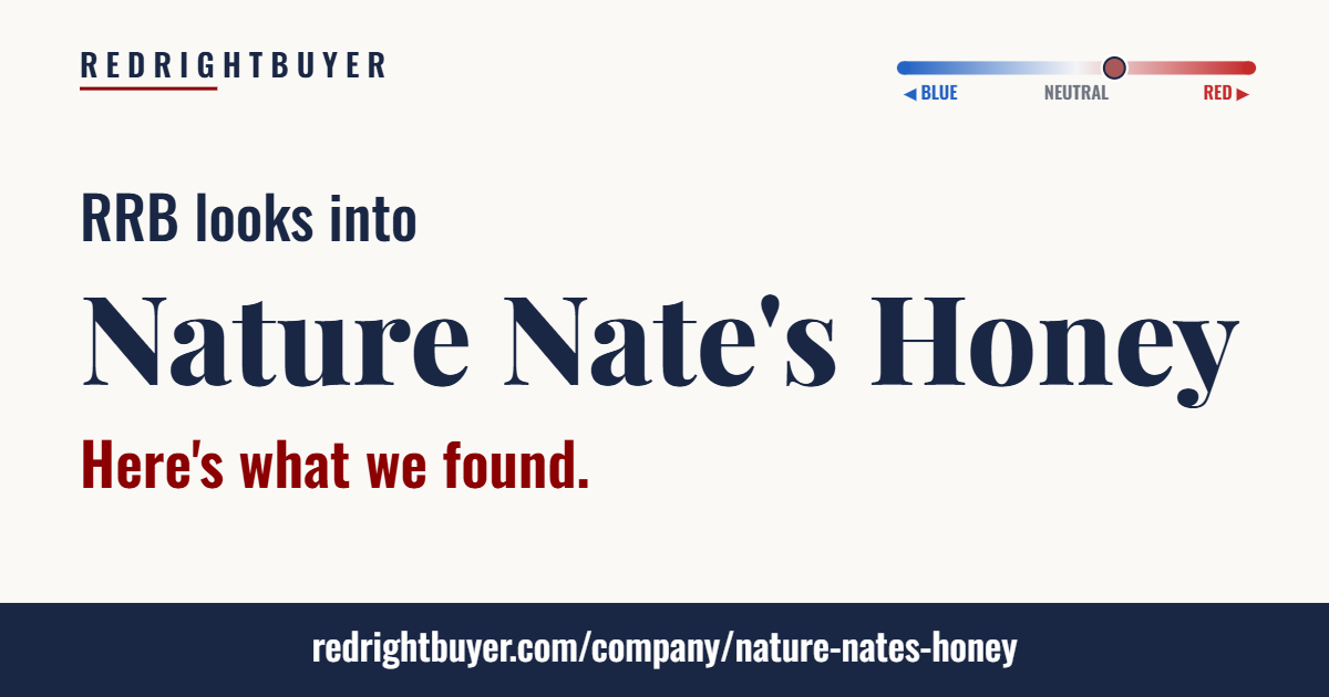 Is Nature Nate's Honey conservative or liberal? RedRightBuyer editorial rating.