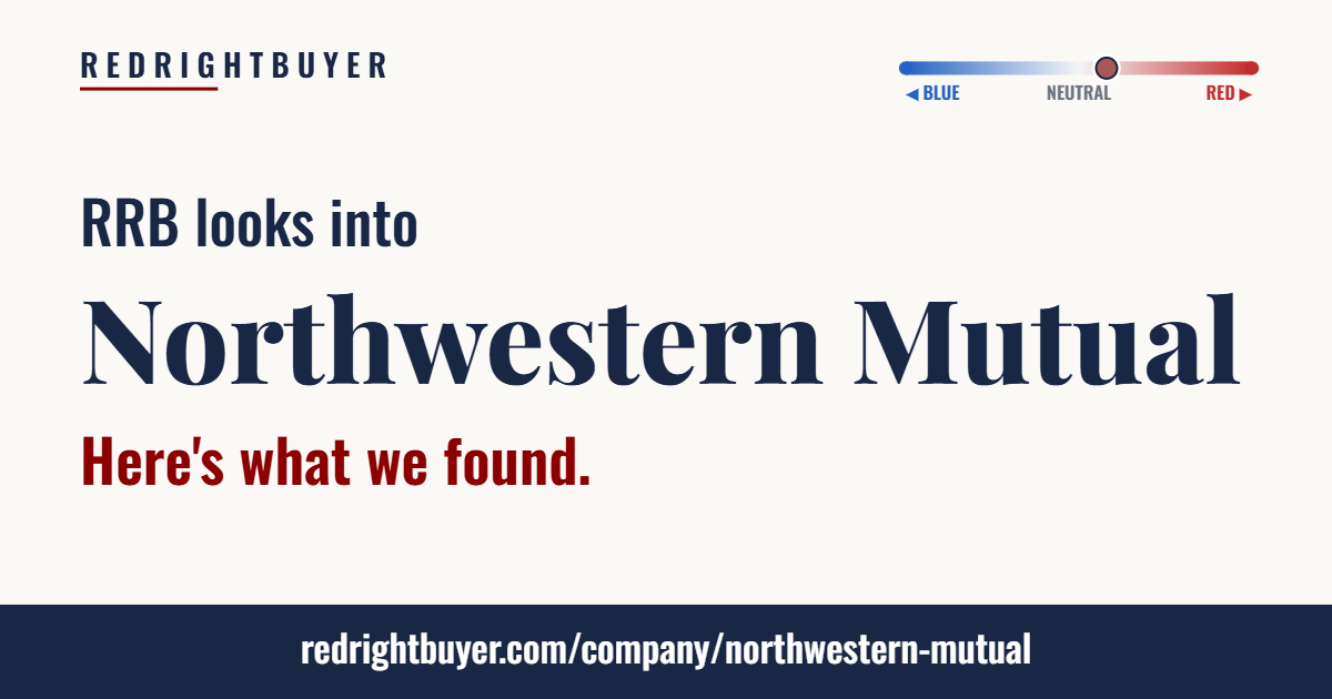 Is Northwestern Mutual conservative or liberal? RedRightBuyer editorial rating.