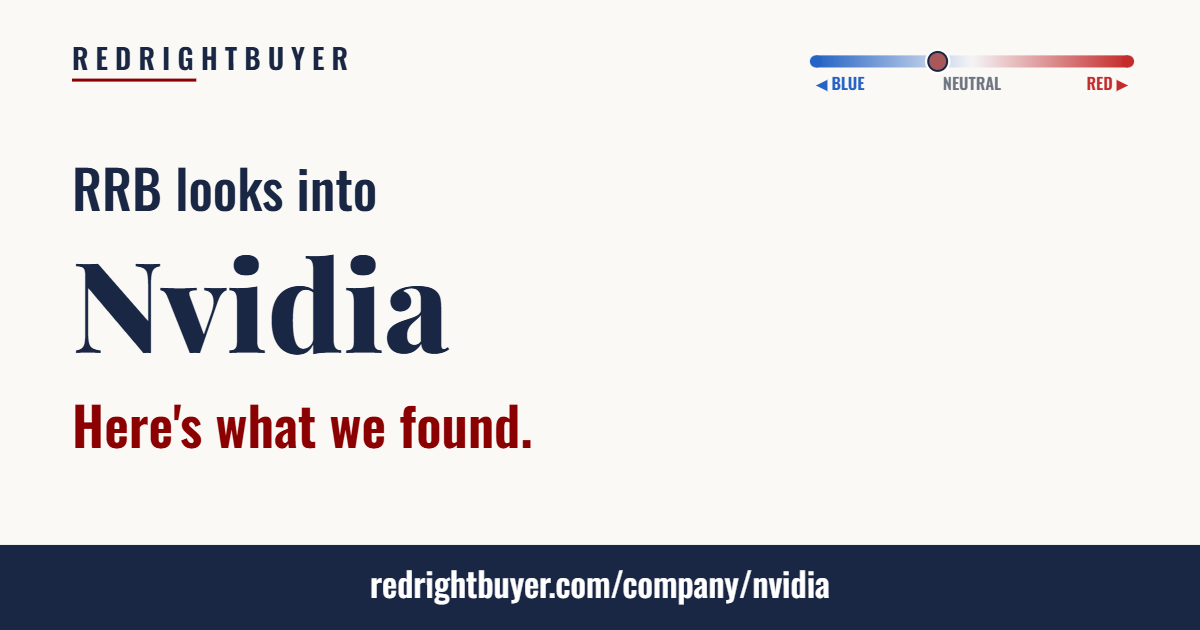 Is Nvidia conservative or liberal? RedRightBuyer editorial rating.