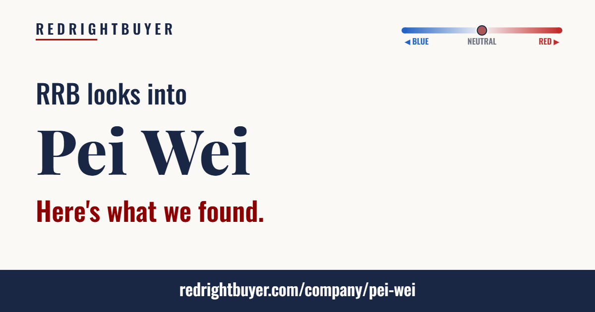 Is Pei Wei conservative or liberal? RedRightBuyer editorial rating.