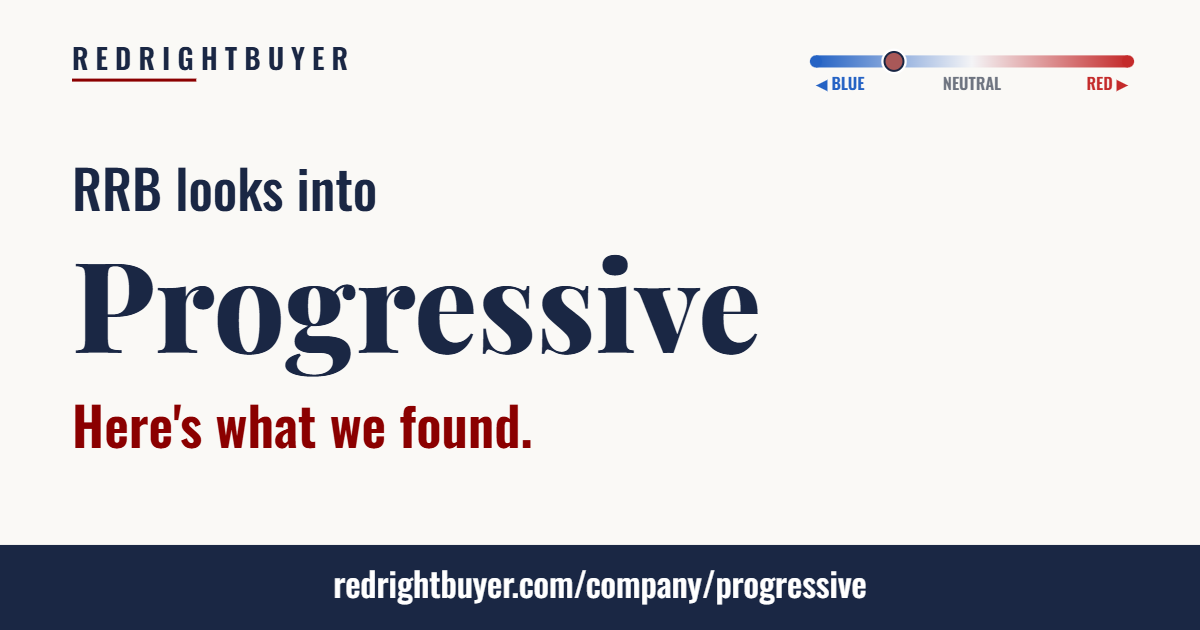 Is Progressive conservative or liberal? RedRightBuyer editorial rating.