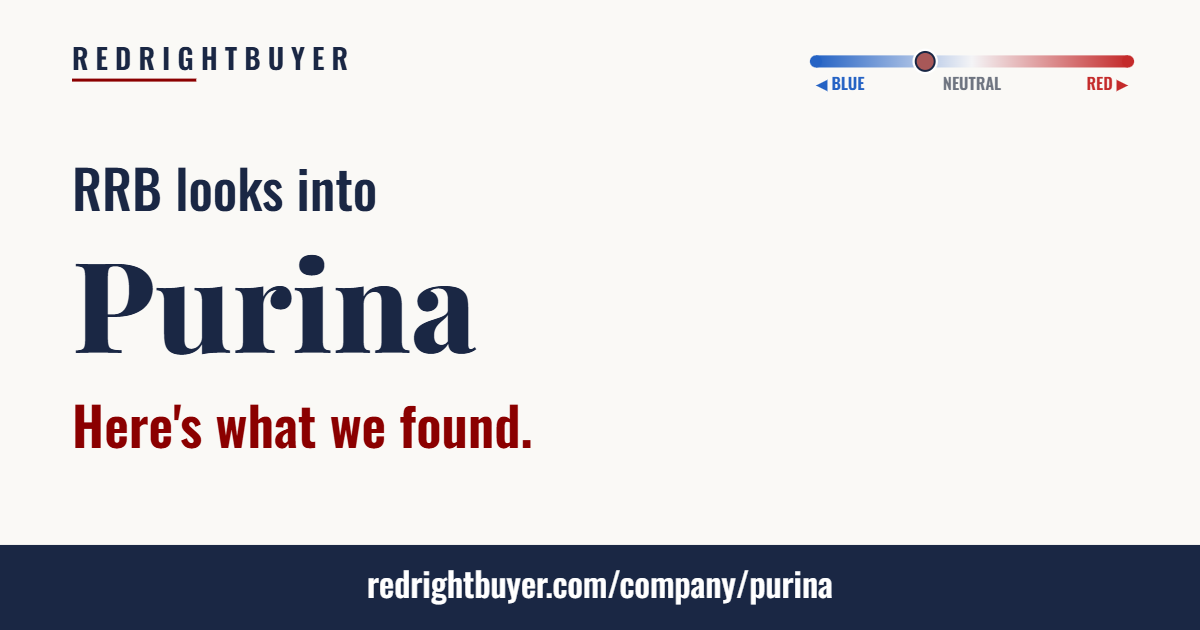 Is Purina conservative or liberal? RedRightBuyer editorial rating.