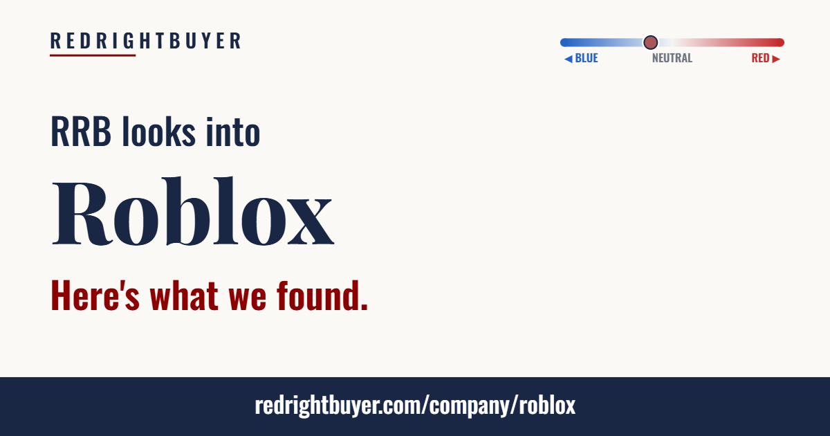 Is Roblox conservative or liberal? RedRightBuyer editorial rating.