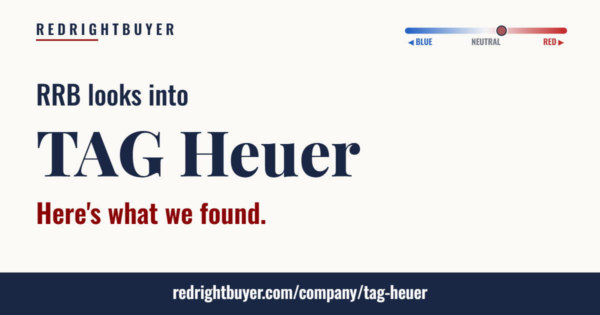 Is TAG Heuer conservative or liberal? RedRightBuyer editorial rating.